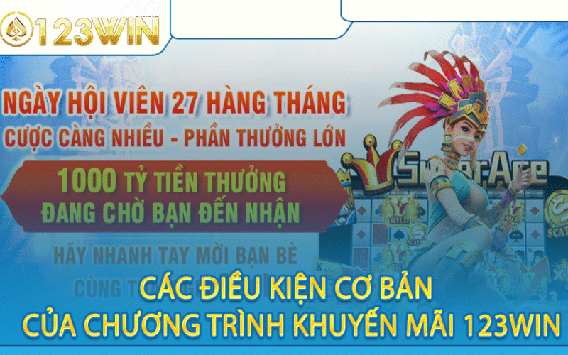 Quy định của chương trình “Ngày Hội Viên 27 Hàng Tháng Tại 123Win ”